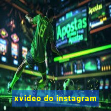 xvideo do instagram